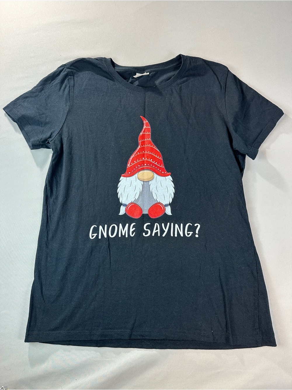 Christmas Gnome Saying? Shirt Black Short Sleeve Graphic Tee